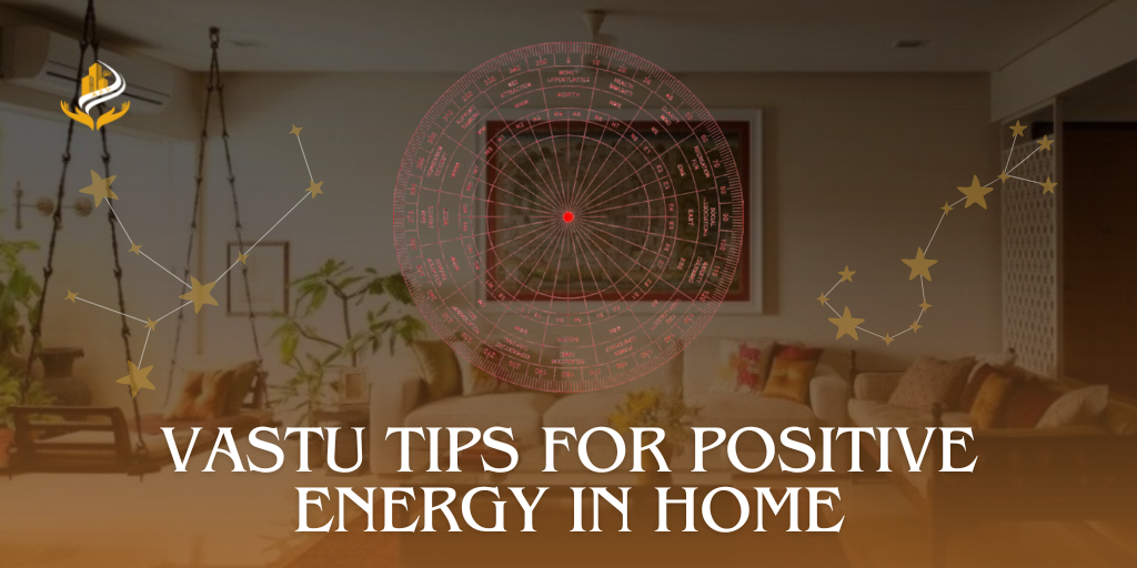 Vastu Tips for Positive Energy in Home